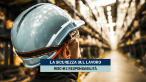 La cultura della sicurezza: come promuovere comportamenti sicuri sul lavoro